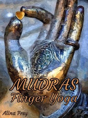 cover image of Mudras Finger Yoga
